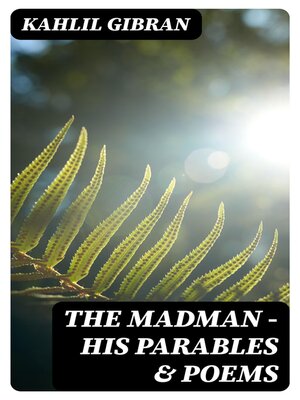 cover image of The Madman--His Parables & Poems